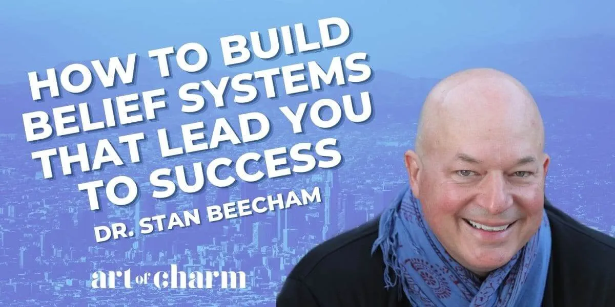 Stan Beecham Podcast: Elite Minds, Belief & Confidence