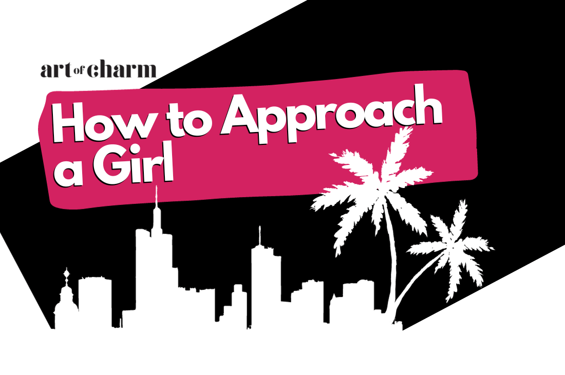 How To Approach A Girl You’ve Never Met