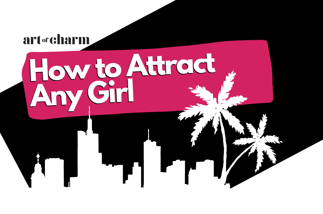 how to attract any girl