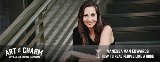 What would it be like if you always knew what someone else was really thinking? Vanessa Van Edwards of the Science of People tells us how in this episode.