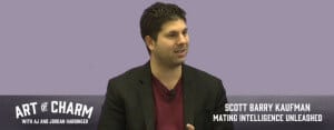 Scott Kaufman, author of Mating Intelligence Unleashed, talks about what women find most attractive in men, and why being a bad boy doesn't work.