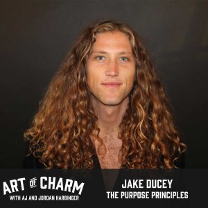 Jake Ducey is the author of The Purpose Principles. He joins us to talk about finding purpose, taking action and more on this episode of The Art of Charm.