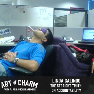 Accountability: why do we fear it? Linda Galindo of The Straight Truth joins us to answer that question and more on the 357th edition of The Art of Charm.