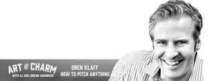 Oren Klaff is the author of Pitch Anything and he's here to talk about that very same topic. Listen in for that and more on episode 347 of The Art of Charm.