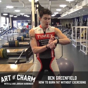 Here to tell us how to burn fat without exercising is Ben Greenfield. Ben shares his most effective tools and tips on episode 369 of The Art of Charm.