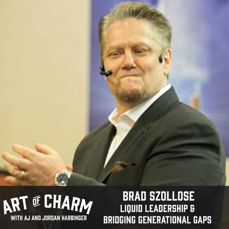 Brad Szollose is the author of Liquid Leadership. He helps companies bridge generation gaps. We talk about that and more on episode 370 of The Art of Charm.