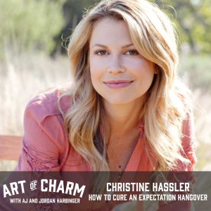 Today we talk with Christine Hassler about why she left her Hollywood career, the origins of her book Expectation Hangover and more on The Art of Charm.