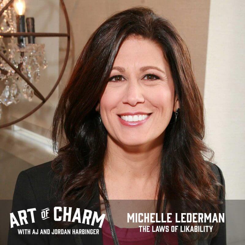 Michelle Lederman is an author on clarity, confidence, connection and likability. We'll discuss these topics and more on episode 398 of The Art of Charm.