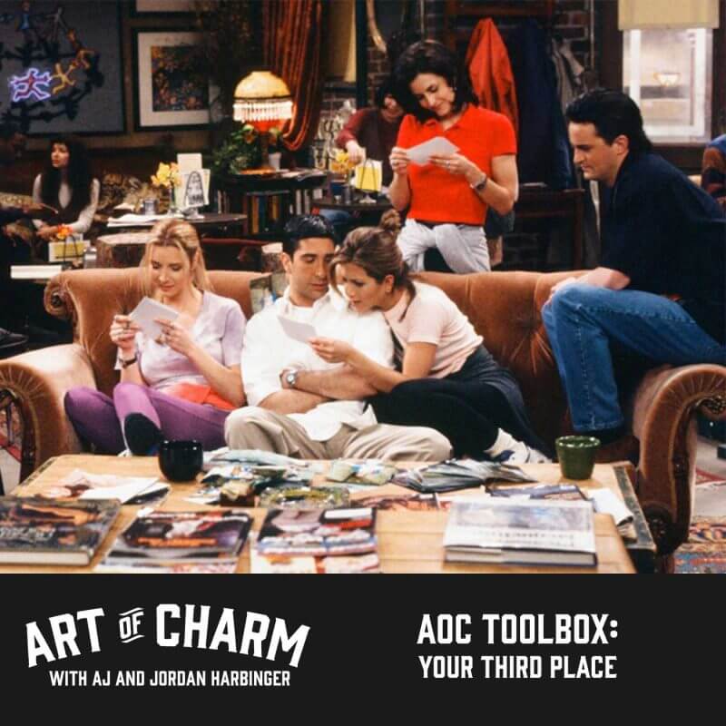 On this Toolbox episode of The Art of Charm we'll talk about why you need a third place, what to look for when choosing one and how to become a regular.