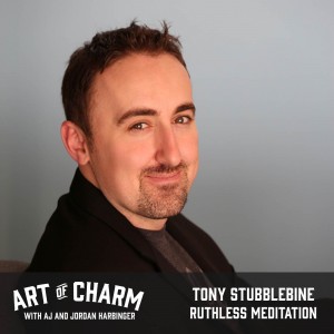 Tony Stubblebine | Ruthless Meditation (Episode 446)