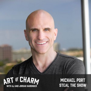 Michael Port | Steal the Show (Episode 450)