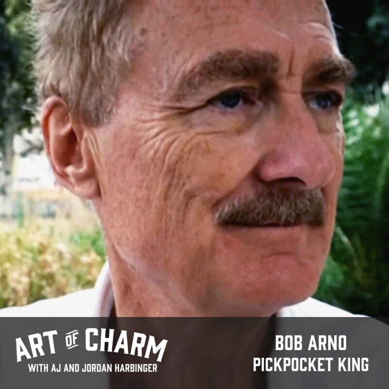 Bob Arno | Pickpocket King (Episode 458)