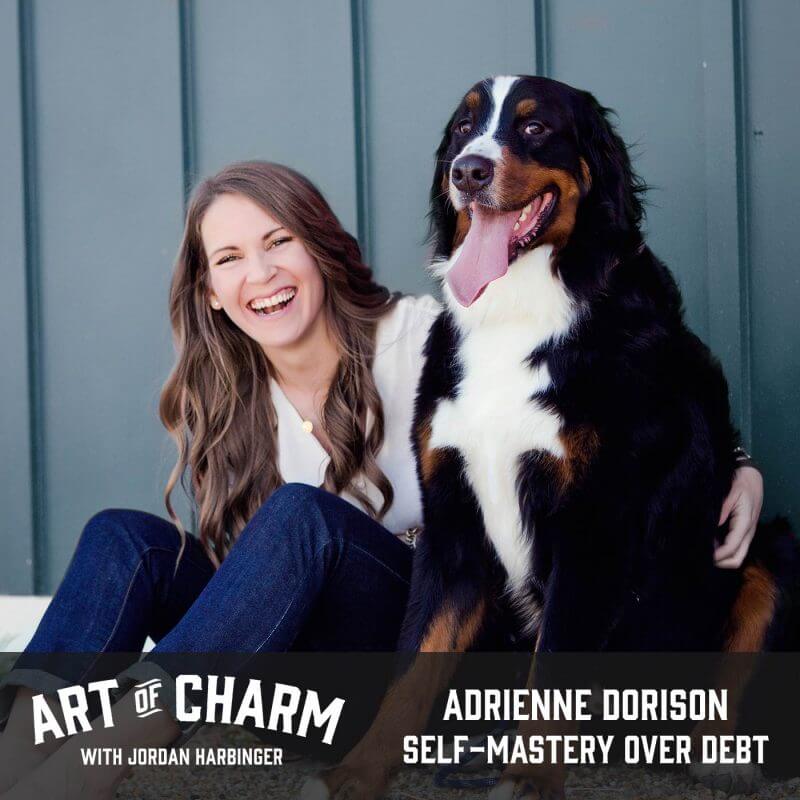 Adrienne Dorison | Self-Mastery over Debt (Episode 465)