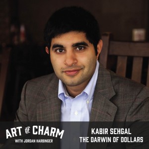 Kabir Sehgal | The Darwin of Dollars (Episode 468)