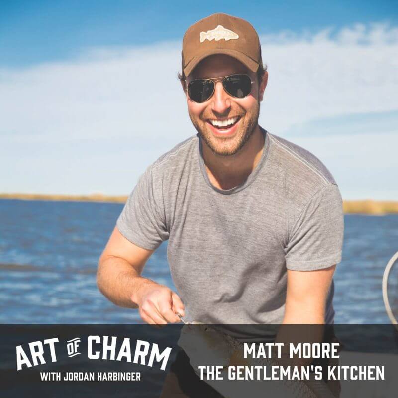 Matt Moore | The Gentleman's Kitchen (Episode 471)