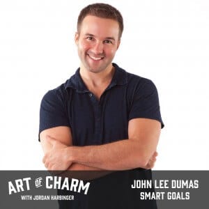 John Lee Dumas | SMART Goals (Episode 475)