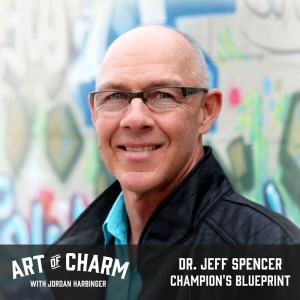 Dr. Jeff Spencer | Champion's Blueprint (Episode 498)