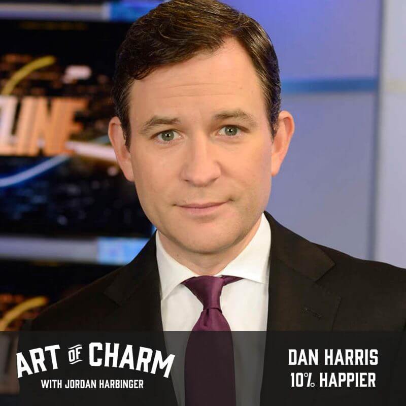Dan Harris | 10% Happier (Episode 500)