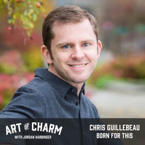 Chris Guillebeau | Born for This (Episode 501)
