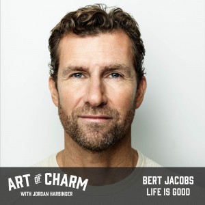 Bert Jacobs | Life is Good (Episode 502)