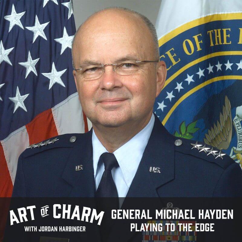 General Michael Hayden | Playing to the Edge