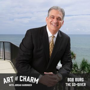 Bob Burg | The Go-Giver (Episode 535)