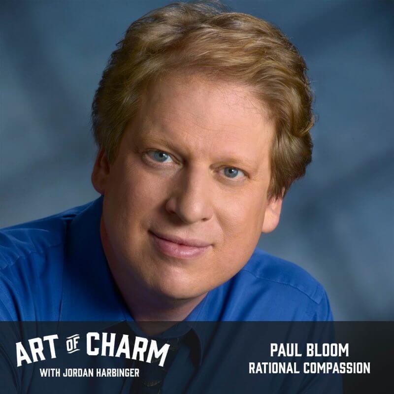 Paul Bloom | Rational Compassion (Episode 551)