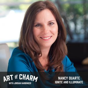 Nancy Duarte | Ignite and Illuminate (Episode 558)