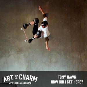 Tony Hawk | How Did I Get Here? (Episode 575)