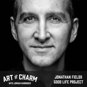 Jonathan Fields | Good Life Project (Episode 584)