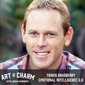 Travis Bradberry | Emotional Intelligence 2.0 (Episode 588)