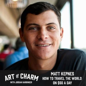 Matt Kepnes | How to Travel the World on $50 a Day (Bonus)