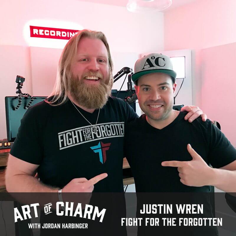 Justin Wren | Fight for the Forgotten (Episode 608)