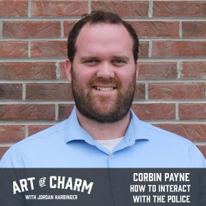 Corbin Payne | How to Interact with the Police (Episode 671)