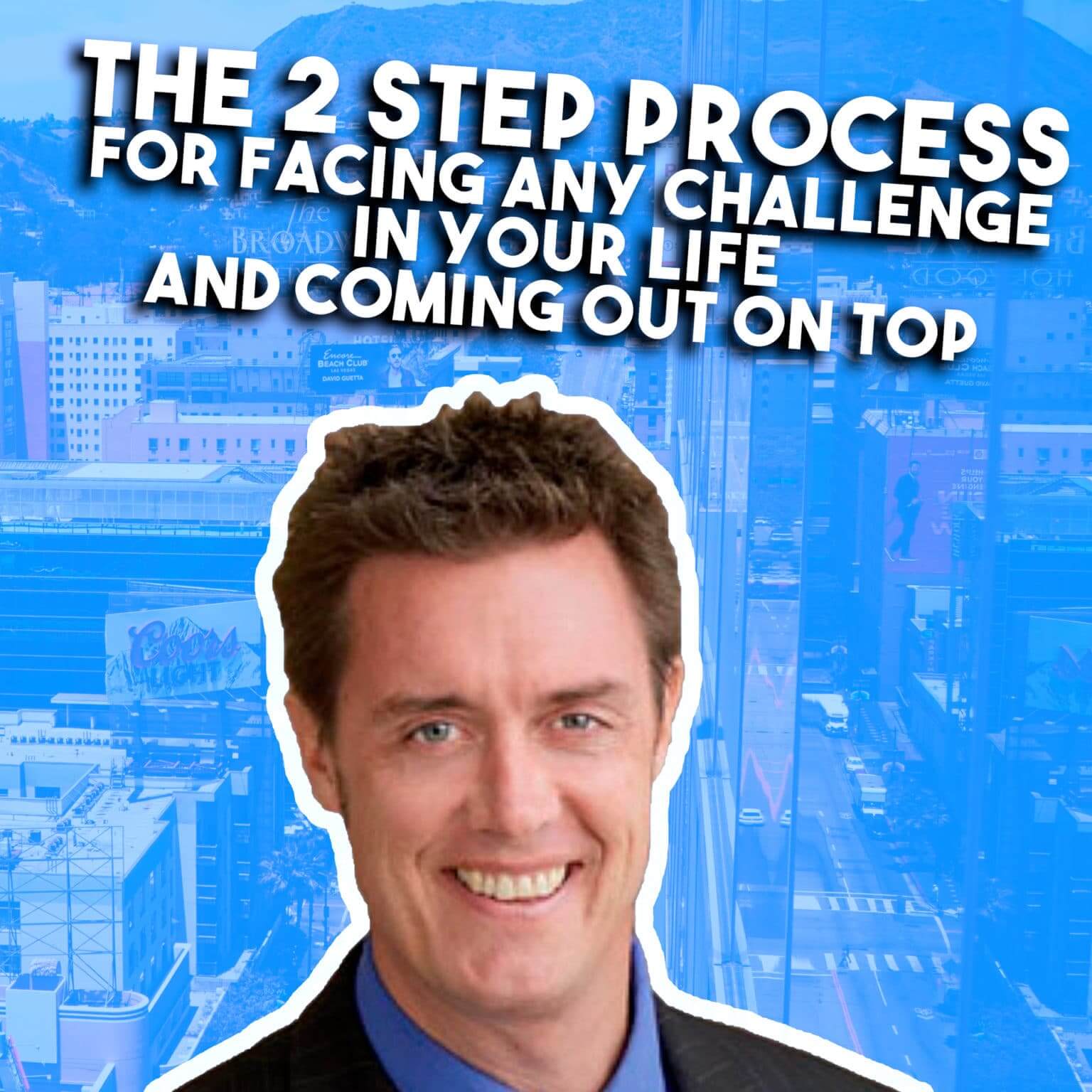 dr-daniel-moran-the-2-step-process-for-facing-any-challenge-in-your