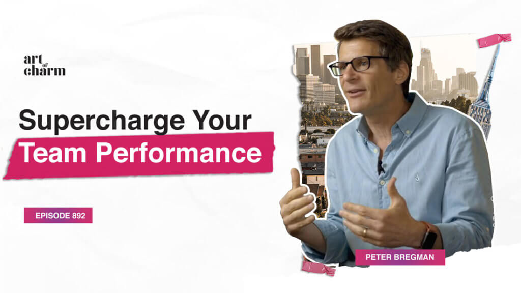 Peter Bregman Supercharge Your Teams Performance By Using This 3 Step