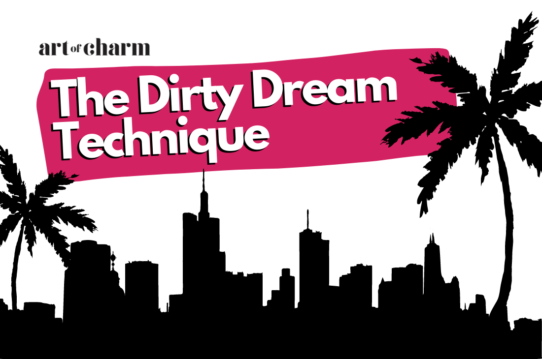 dirty dream technique